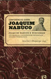 Joaquim Nabuco e Wisconsin: Conferências nos Estados Unidos