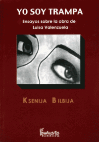 Yo soy trampa: Ensayos sobre la obra de Luisa Valenzuela